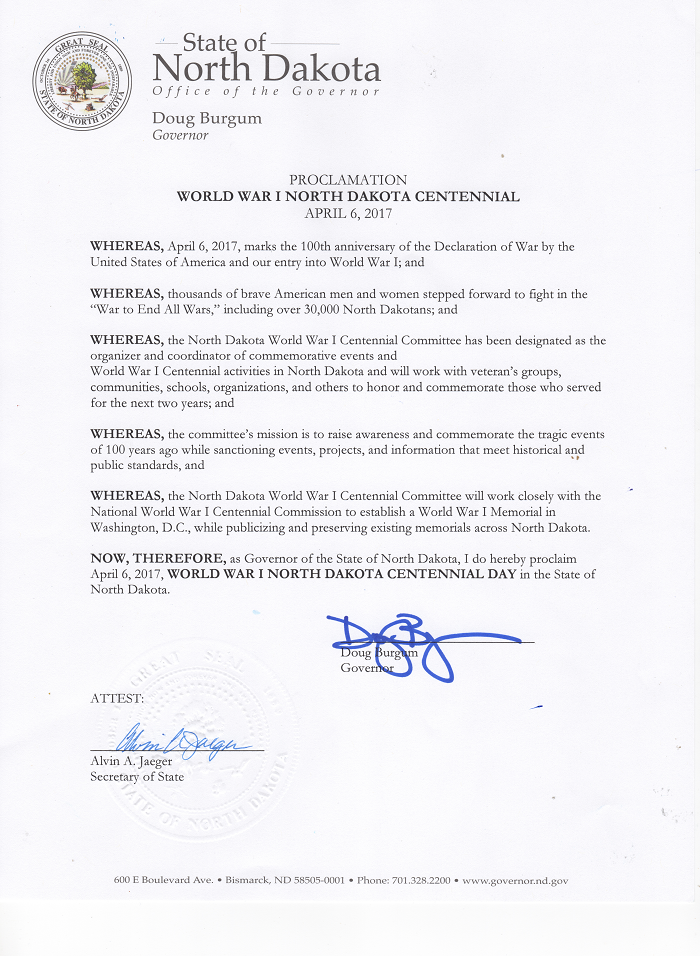 Signed Proclamation by Governer Burgum declaring April 6th as World War I day in North Dakota Signed Proclamation by Governer Burgum declaring April 6th, 2017 as World War I North Dakota Centennial Day