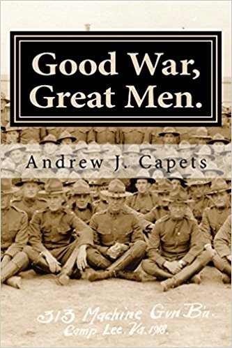 Good War Great Men. The 313th Machine Gun Battalion of World War I